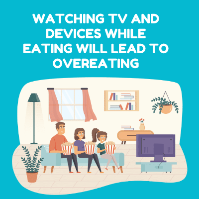 Watching TV while eating will lead to overeating
