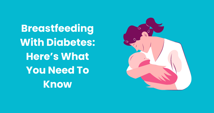 Breastfeeding with diabetes