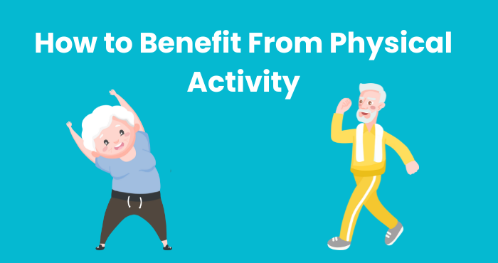 How to Benefit From Physical Activity