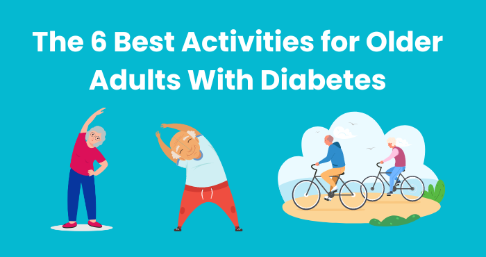 The 6 Best Activities for Older Adults With Diabetes