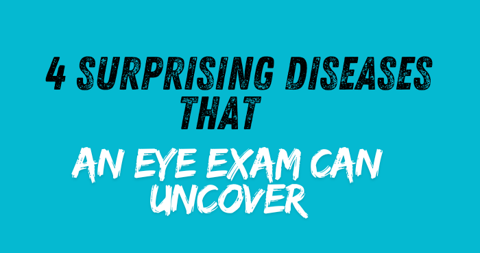 An Eye Exam Can Uncover